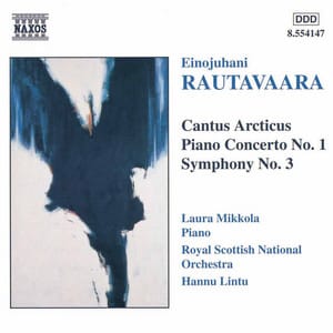 Rautavaara: Cantus Arcticus / Piano Concerto No.1 / Symphony No. 3 - Einojuhani Rautavaara